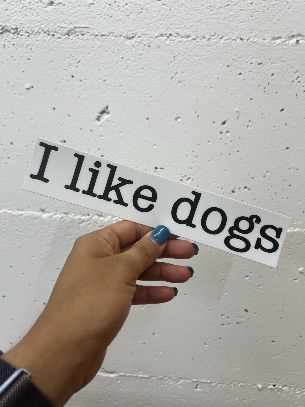 I like dogs bumper sticker